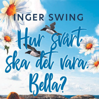 Hur svårt ska det vara, Bella? Inger Swing