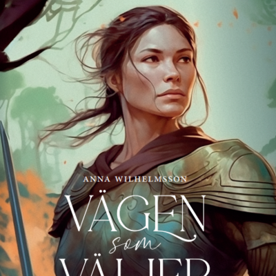 Vägen som väljer, 
Anna Wilhelmsson